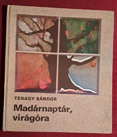 Ténagy Sándor : Madárnaptár , virágóra 1978