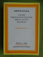 Gyula Kristó: from the Levedi tribal association to the state of Szent István
