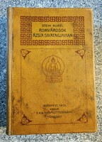 STEIN Aurél: Romvárosok Ázsia sivatagjaiban. Az angol eredeti után átd. Halász Gyula.---aláirással!