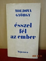 György Moldova's 1987 book: Man is afraid of reason. Jokai.