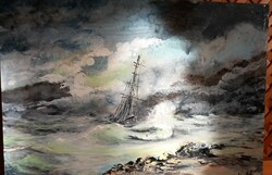 "Háborgó tengeren ,háborgó lelkemen..." "45 x 32 cm festmény farostlemezen