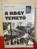 Szabó László: A nagy temető című könyve 1982-ből. Jókai.