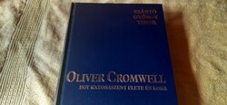 Tibor György Szántó: Oliver Cromwell's Life and Age of a Saint Soldier (2005)