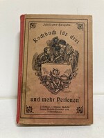 Kochbuch für drei und mehr Personen régi német szakácskönyv gótikus betűkkel