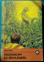 Dolphin books - péter capital: danger from the primeval world - a fantastic youth novel