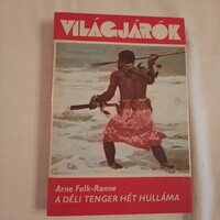 Arne Falk-Ronne: A déli tenger hét hulláma   Világjárók sorozat 1978 fordította Tandori Dezső