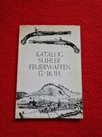 KATALOG SUHLER FEUERWAFFEN KATALÓGUS / KOVAKÖVES PISZTOLY , PUSKA  KÖNYV