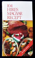 104 híres magyar recept 104 színes fotóval