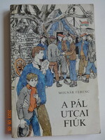 Molnár Ferenc: A Pál utcai fiúk - ifjúsági regény Reich Károly rajzaival (1985)