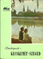Panoráma - BUDAPEST - KECSKEMÉT - SZEGED (1960, 1. kiadás, + Szeged térkép)