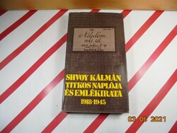 Shvoy Kálmán titkos naplója és emlékirata 1918-1945