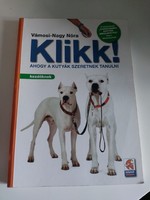 Klikk! – Ahogy a kutyák szeretnek tanulni   VÁMOSI-NAGY NÓRA  könyve