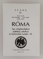 Agatha IV. Róma -  Egy világbirodalom politikai, erkölcsi és történelmi eszméi