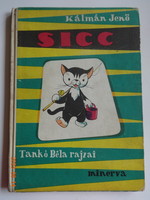Kálmán Jenő: SICC - régi mesekönyv Tankó Béla rajzaival - régi kiadás (1966)