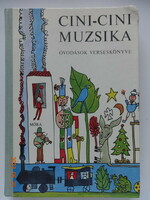 Cini-cini muzsika - óvodások verseskönyve Bálint Endre rajzaival - szép, rég kiadás (1975)