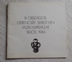 IX. országos Gerencsér Sebestyén fazekaspályázat , Siklós , 1984 , reklám , bamutó anyag