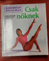 Károlyn Pál Peterdi customs officer. Kértész aliz strictly confidential for women only, sport, lifestyle, - book