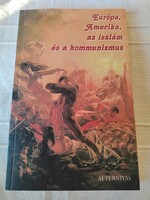 Mihály Tamás Csabai: Europe, America, Islam and Communism