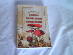 The book of Hungarian edible and poisonous mushrooms by dr. Gyula Istvánffi
