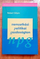 Robert Gilpin: International Political Economy (Budapest, 2004) University textbook