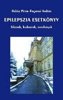 Epilepszia esetkönyv SIKEREK, KUDARCOK, TANULSÁGOK