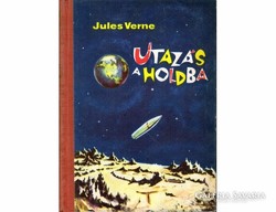 Verne: Utazás a Holdba / Utazás a Hold körül