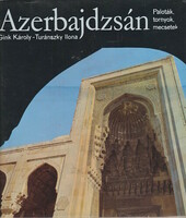 Turánszky Ilona: Azerbajdzsán - Paloták, tornyok, mecsetek