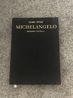 Irving Stone - Michelangelo