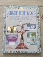 Art deco - An illustrated guide to the decorative style 1920-40 - Mike Darton