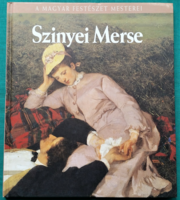 Szvoboda Dománszky Gabriella: Szinyei Merse Pál - A magyar festészet mesterei - > Festészet > Album