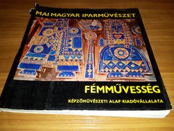 Fémművesség - Koczogh Ákos - Mai magyar iparművészet - 1977 könyv