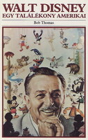 Walt ​Disney Egy találékony amerikai
