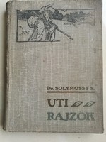 Dr Solymossy Sándor: Uti rajzok 1901. Képek Boszniából, Horvátországból és Dalmácziából