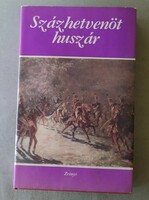 "Százhetvenöt huszár" (Válogatás a magyar irodalom legjobb katonaelbeszéléseiből 1848-1945)