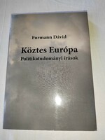 Furmann Dávid: Köztes Európa - Politikatudományi Írások