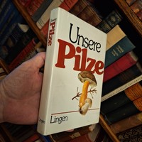1981 Német nyelvű újszerű OLVASATLAN  gombás könyv! UNSERE PILCE 1981 LINGEN