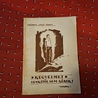 1959 NÉPFRONT GYŐR ---NÉMETH LÁSZLÓ JÁNOS: KEGYELMET SENKITŐL SE KÉREK!