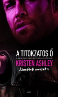 Kristen Ashley: A titokzatos Ő