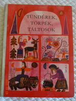 Tündérek, törpék, táltosok – Tündérmesék a világ minden tájáról – régi mesekönyv (1973), 32 mese