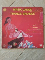 MÁSIK JÁNOS TRANCE BALANCE llemez LP Bakelit vinyl hanglemez