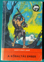 Jenő Szentiványi: the man with the stone ax - dolphin books - children's and youth literature >adventure novel