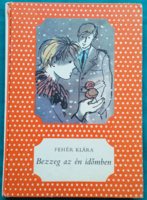 'Féhér skármá: bezzeg in my time - dotted books - children's and youth literature > girls' novel
