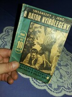 Antik 1941 Érdekes regények : Tersánszky Józsi Jenő A bátor nyírőlegény könyv Magyar Népművelők