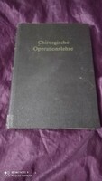 Antique german language medical, surgical book chirurgische operationslehre surgical operation theory medical