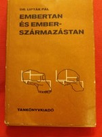 1978 Dr. Lipták Pál : Embertan és emberszármazástan a kiadott 900 példány egyike Tankönyvkiadó