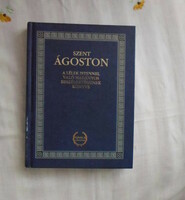 Szent Ágoston: A lélek Istennel való magányos beszélgetéseinek könyve