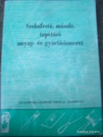 Szobafestő, mázoló, tapétázó anyag- és gyártásismeret - Dr.Csajka-Kiss-Müller  Kiadási év:     1998