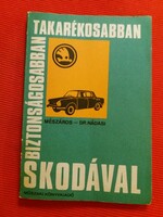 1982. Butcher - dr. Nádasi: safer, more economical with a Skoda according to the pictures in the technical book