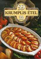 Lajos Mari és Hemző Károly: 99 krumplis étel 33 színes ételfotóval