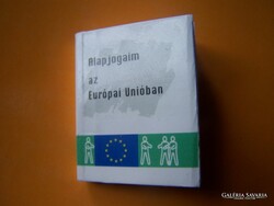 Minikönyv! Alapjogaim az Európai Unióban  Az Európai Unió alapjogi Chartája. 3 cm x 2.5 cm  Magyar n